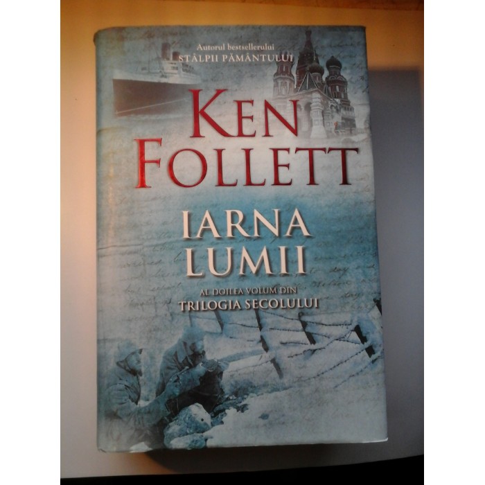 KEN FOLLETT - IARNA LUMII (Al doilea volum diN TRILOGIA SECOLULUI)